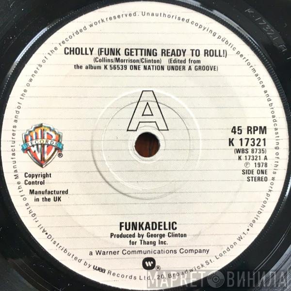 Funkadelic - Cholly (Funk Getting Ready To Roll!) / Into You