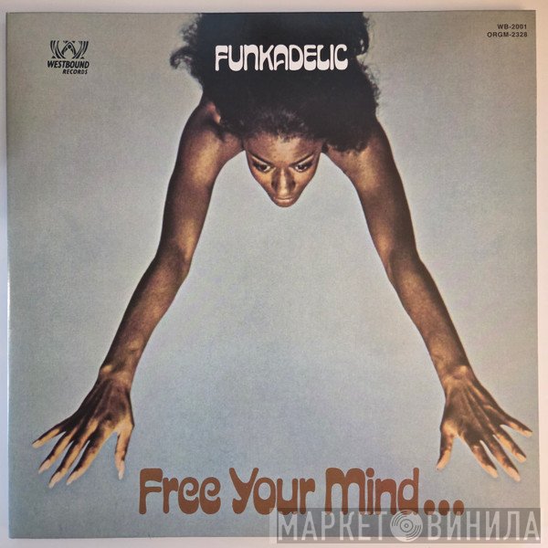 Funkadelic - Free Your Mind And Your Ass Will Follow