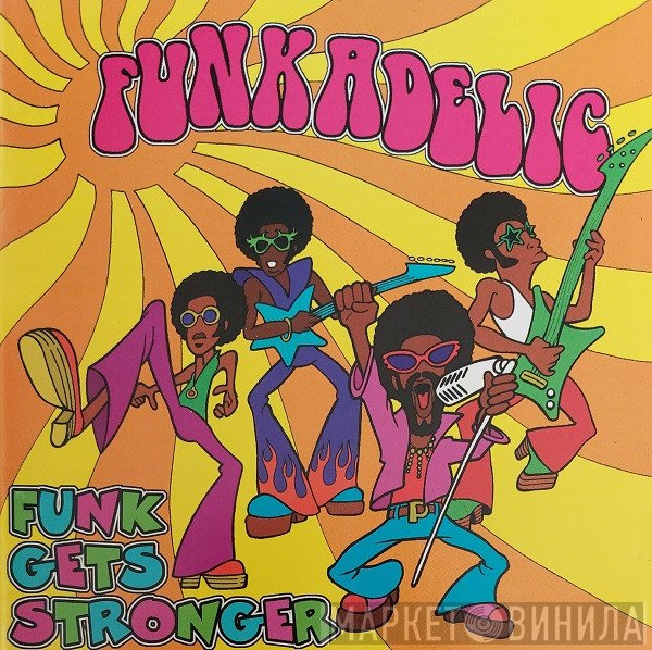 Funkadelic - Funk Gets Stronger
