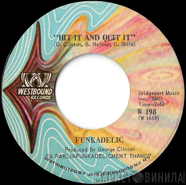 Funkadelic - Hit It And Quit It / A Whole Lot Of B.S.