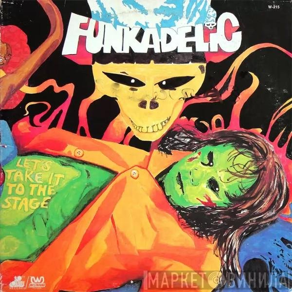 Funkadelic  - Let's Take It To The Stage