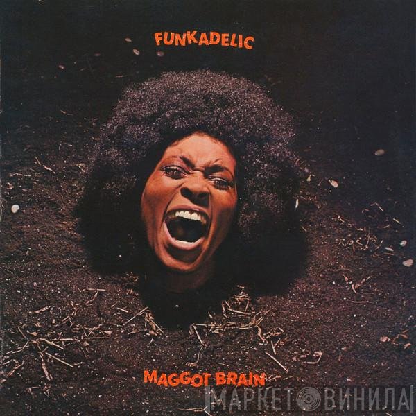 Funkadelic  - Maggot Brain