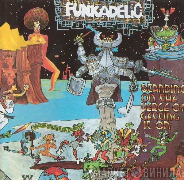 Funkadelic - Standing On The Verge Of Getting It On