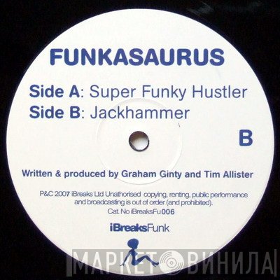 Funkasaurus - Super Funky Hustler / Jackhammer