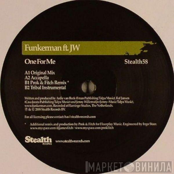 Funkerman Ft. JW   - One For Me
