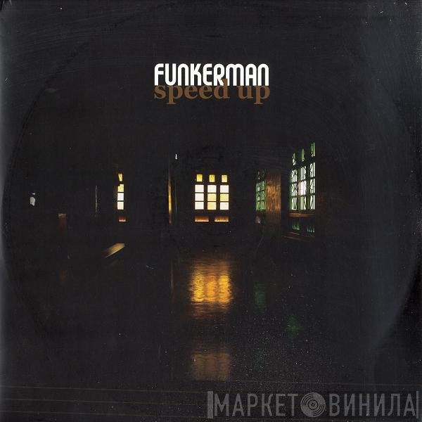 Funkerman  - Speed Up