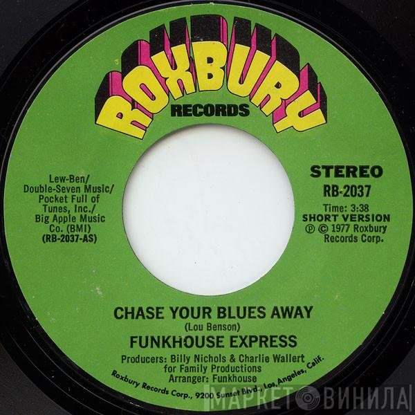Funkhouse Express - Chase Your Blues Away
