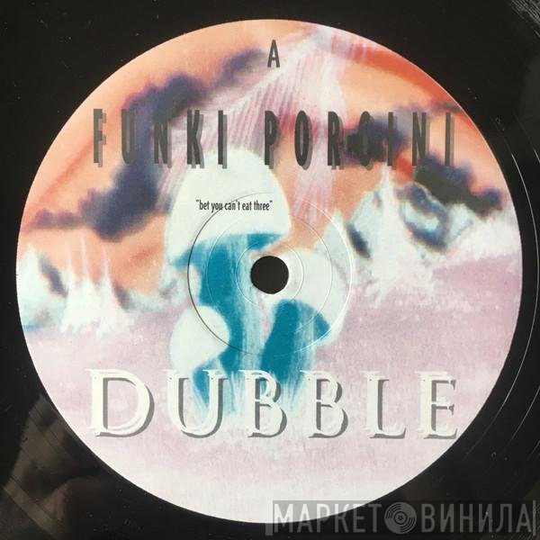 Funki Porcini - Dubble