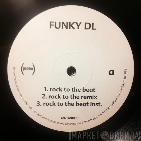 Funky DL - Rock To The Beat / Missing Link (Remix)