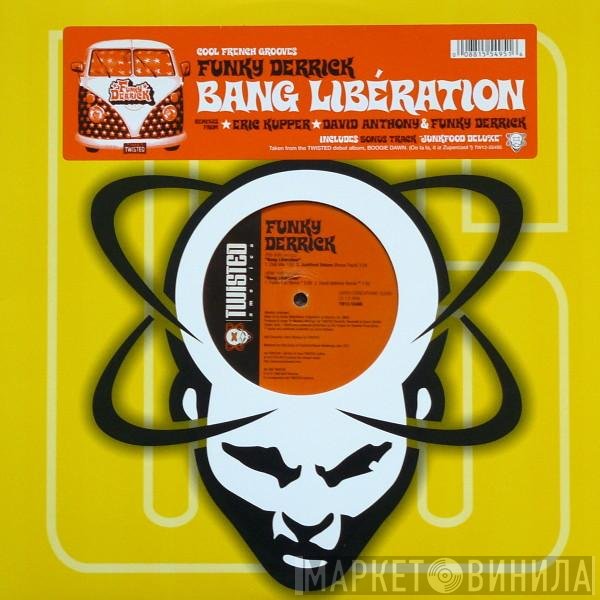 Funky Derrick - Bang Libération