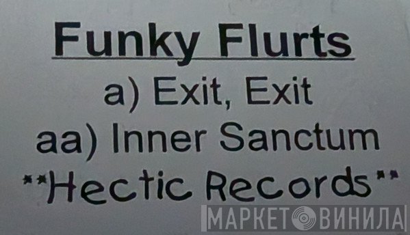Funky Flirts - Exit, Exit / Inner Sanctum