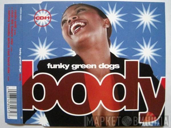Funky Green Dogs - Body