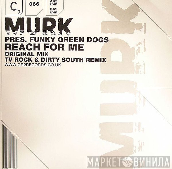 Funky Green Dogs, Murk - Reach For Me