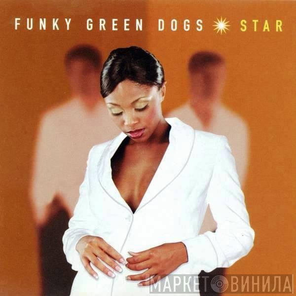 Funky Green Dogs - Star