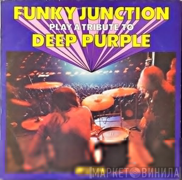 Funky Junction  - Play A Tribute To Deep Purple