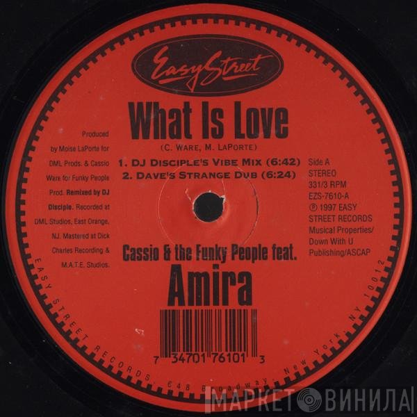 Funky People, Amira, Cassio Ware - What Is Love