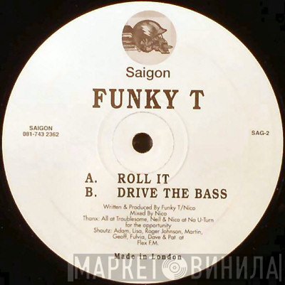 Funky T - Roll It / Drive The Bass