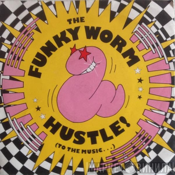Funky Worm - Hustle! (To The Music...)