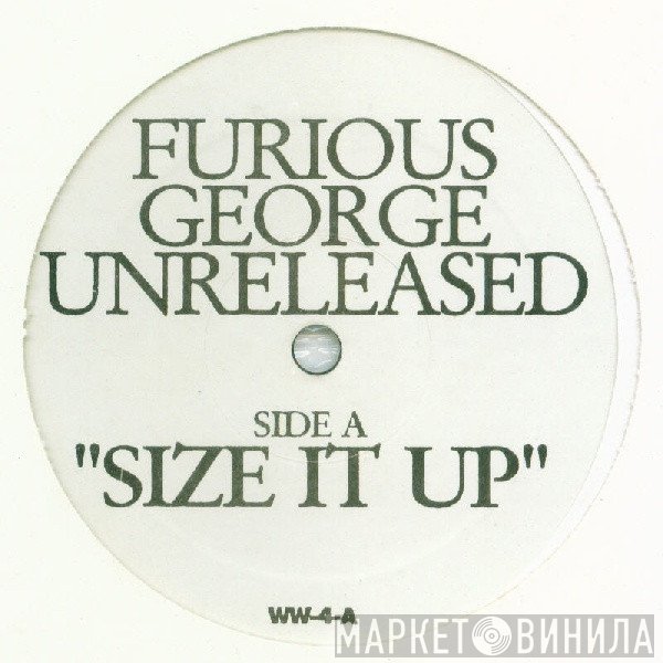 Furious George - Unreleased