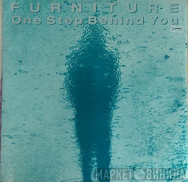 Furniture - One Step Behind You