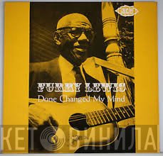 Furry Lewis - Done Changed My Mind