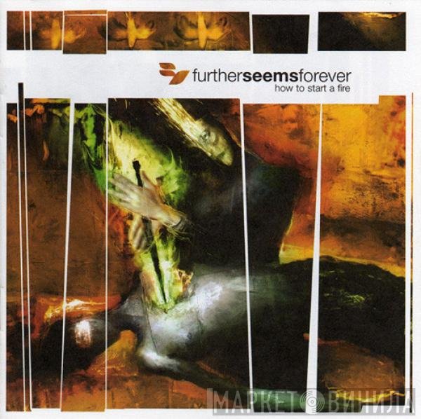 Further Seems Forever  - How To Start A Fire