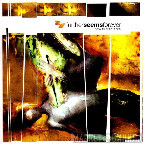 Further Seems Forever  - How To Start A Fire