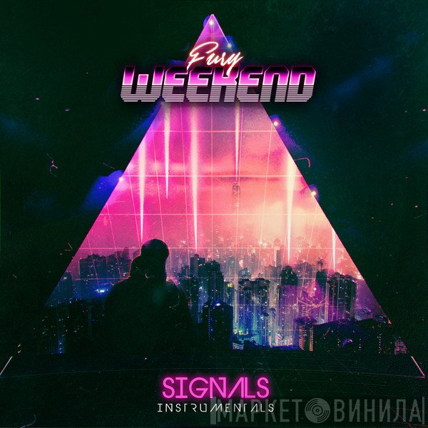Fury Weekend  - Signals (Instrumentals)
