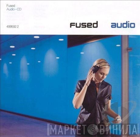 Fused  - Audio