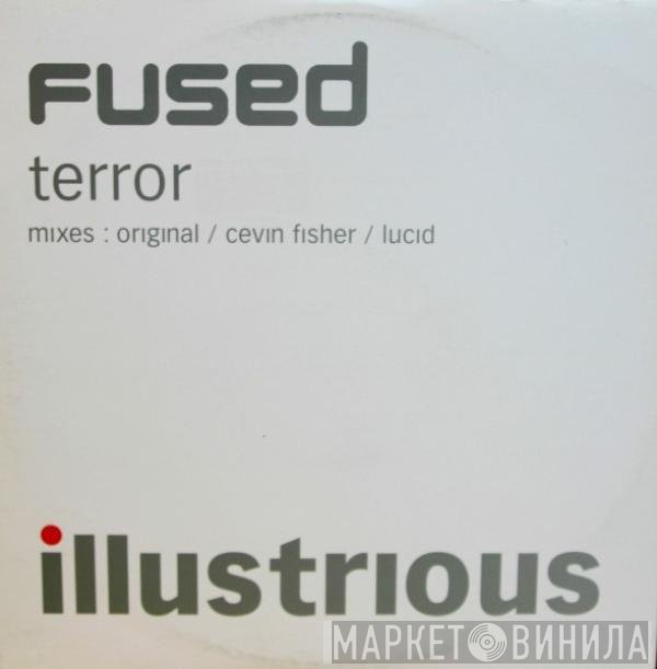 Fused  - Terror