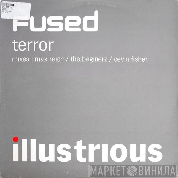 Fused - Terror