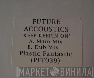 Future Acoustics - Keep Keepin On