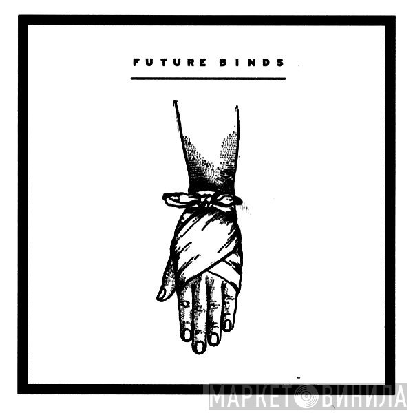 Future Binds - Future Binds