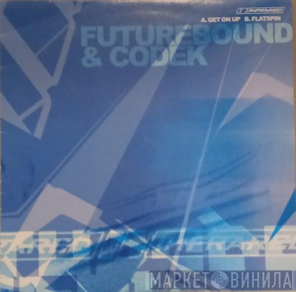 Future Bound, Codek  - Get On Up / Flat Spin