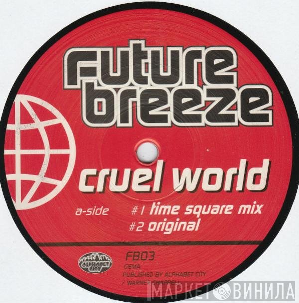 Future Breeze  - Cruel World