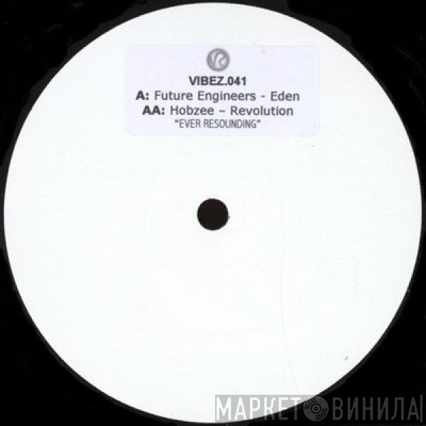 Future Engineers, Hobzee - Eden / Revolution