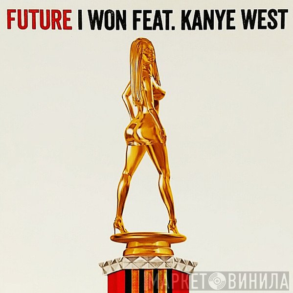 Future  Feat. Kanye West  - I Won