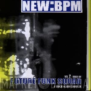  - Future Funk Squad Presents: NEW: BPM Vol. 2 - 4 Track  Album Sampler