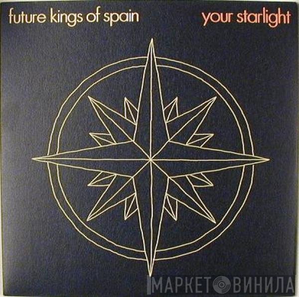 Future Kings Of Spain - Your Starlight