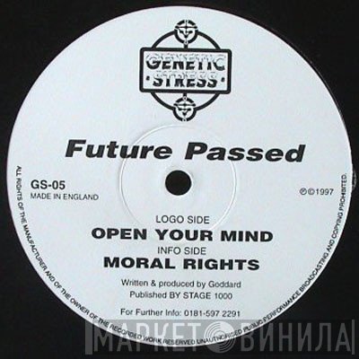 Future Passed - Open Your Mind / Moral Rights
