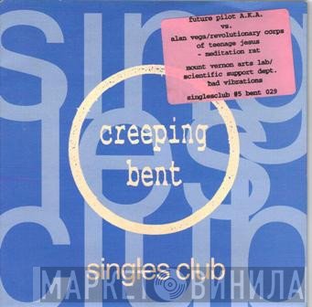 Future Pilot A.K.A., Alan Vega, Mount Vernon Arts Lab, The Revolutionary Corps Of Teenage Jesus, Scientific Support Dept. - Singles Club #5: Meditation Rat / Bad Vibrations