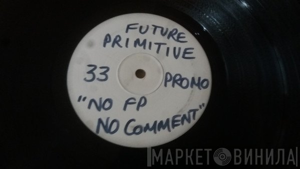 Future Primitive - Swift Half / We're Flying / Rude Not To!