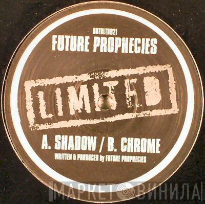 Future Prophecies  - Shadow / Chrome