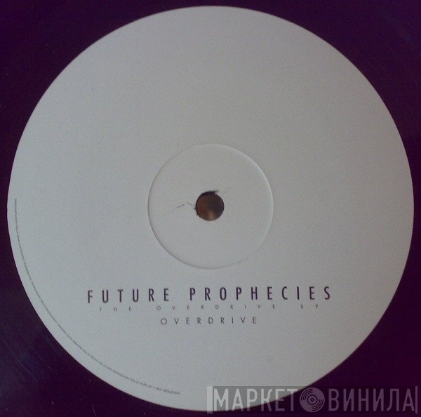 Future Prophecies  - The Overdrive EP