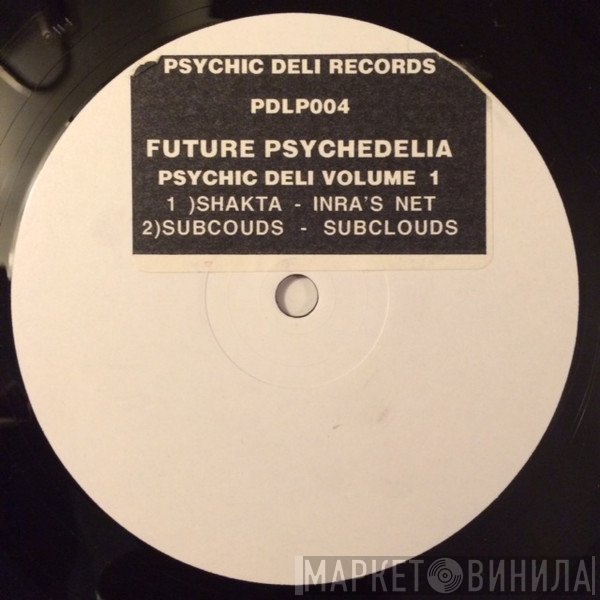  - Future Psychedelia (Psychic Deli Volume 1)