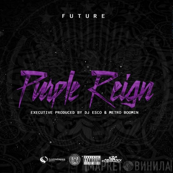 Future   - Purple Reign