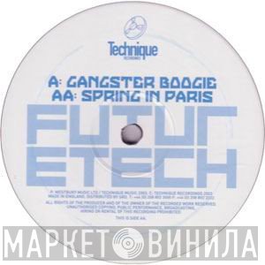 Future Tech  - Gangster Boogie / Spring In Paris