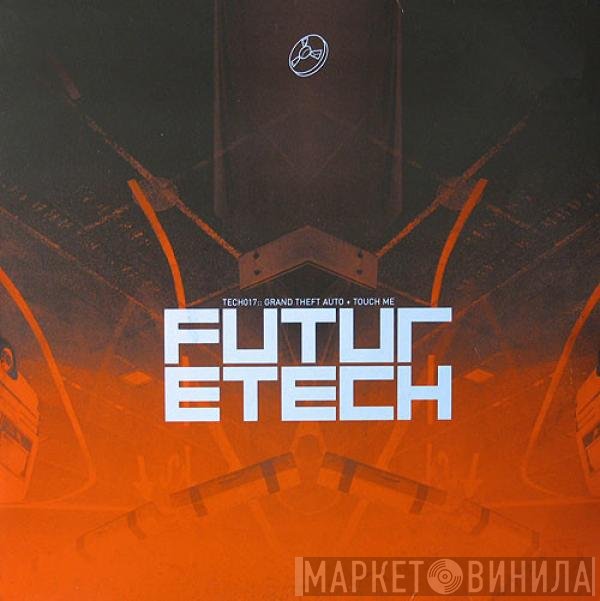 Future Tech  - Grand Theft Auto / Touch Me