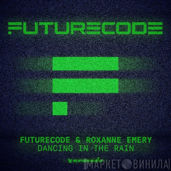Futurecode & Roxanne Emery  - Dancing In The Rain