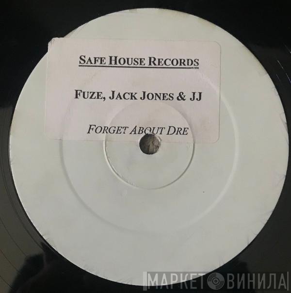 Fuze, JJ Louis, Jack Jones  - Forget About Dre